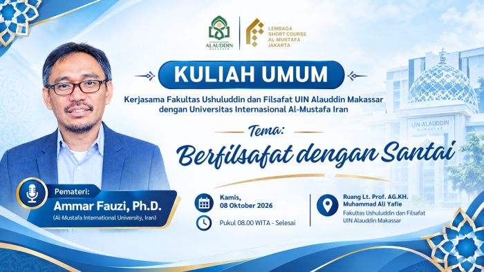 FUF UIN Alauddin Makassar Gelar Kuliah Umum Bersama Universitas Internasional Al-Mustafa Iran