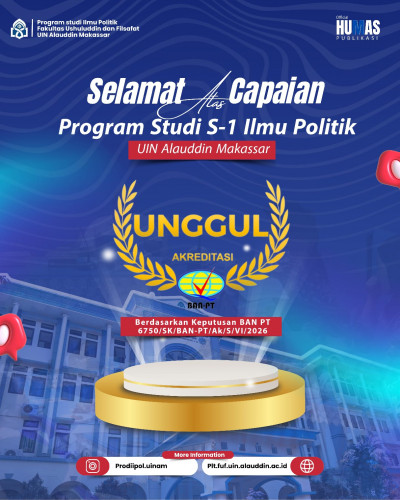 Program Studi Ilmu Politik UIN Alauddin Makassar Raih Akreditasi Unggul dari BAN-PT